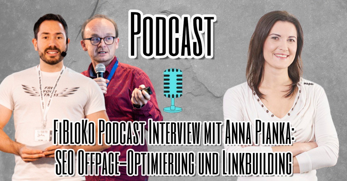 FiBloKo Podcast Interview mit Anna Pianka - SEO Offpage-Optimierung und Linkbuilding