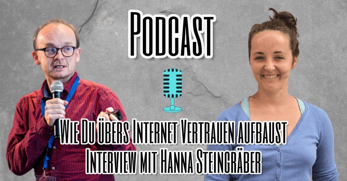 Wie Du übers Internet Vertrauen aufbaust Interview mit Hanna Steingräber